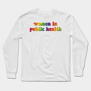 Women in Public Health retro rainbow Long Sleeve T-Shirt